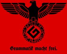 GRAMMAR NAZI 2 Tbd416b_57334409_grammatik_macht_frei.jpg